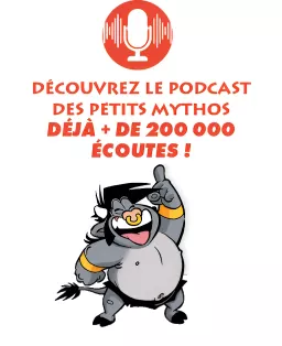 Découvrez le Postcast des Petits Mythos