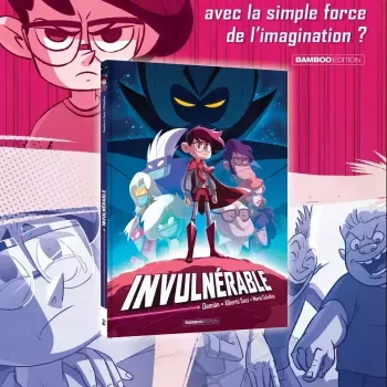 Surmonter les épreuves de la vie avec la simple force de l’imagination avec INVULNERABLE !