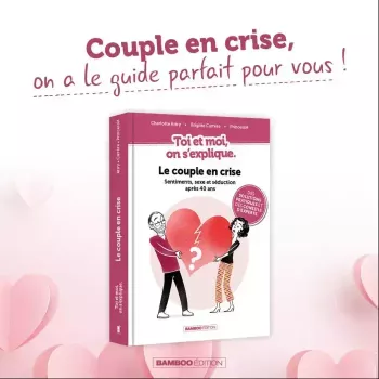 Couple en crise ? Les solutions !