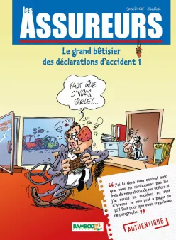 Les Assureurs : Le grand bêtisier des déclarations d'accident - tome 01