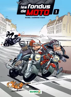 Les Fondus de moto - tome 01