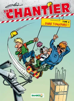 Le Chantier - tome 02