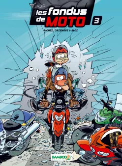 Les Fondus de moto - tome 03