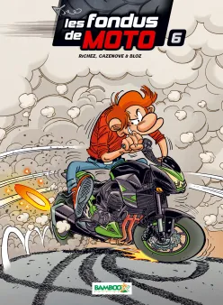 Les Fondus de moto - tome 06