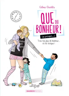 Que du bonheur (ou presque...) - tome 02